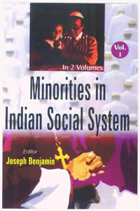 Minorities in Indian Social system, (Volume –I )